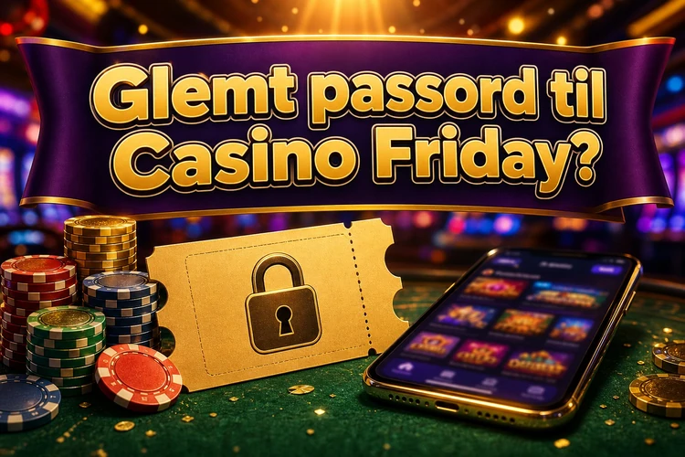 Glemt passord til Casino Friday?
